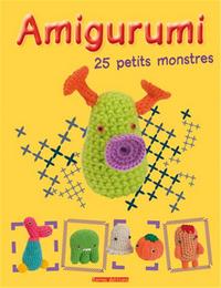 AMIGURUMI 25 PETITS MONSTRES