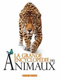 GRANDE ENCYCLOPEDIE DES ANIMAUX (LA)