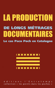 La production de longs métrages documentaires