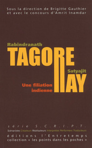 Tagore - Ray : Une filiation indienne