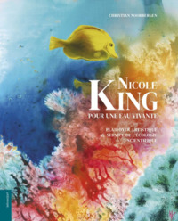 NICOLE KING, POUR UNE EAU VIVANTE