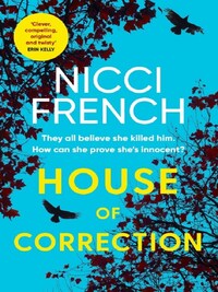 HOUSE OF CORRECTION*