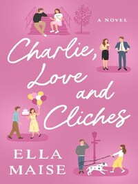 CHARLIE, LOVE AND CLICHES