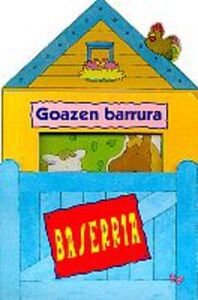 BASERRIA - GOAZEN BARRURA