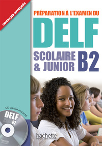 DELF SCOLAIRE ET JUNIOR (B2)