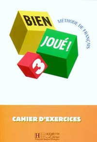 BIEN JOUE ! 3  - CAHIER D'EXERCICES