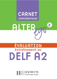 Alter Ego 2 - Carnet d'évaluation DELF A2