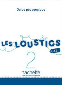 Les Loustics 2 - Guide pédagogique (A1)