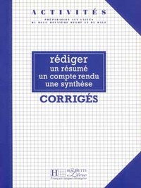 Activités - Rédiger un résumé, un compte rendu, une synthèse (corrigés)