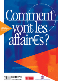 Comment vont les affaires? - Livre de l'élève