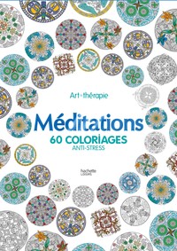 MEDITATIONS - 60 COLORIAGES ANTI-STRESS