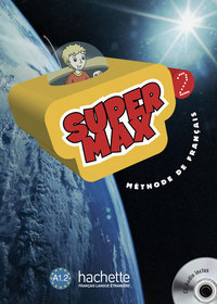 SUPER MAX 2 : LIVRE DE L'ELEVE + CD AUDIO - SUPER MAX 2 : LIVRE DE L'ELEVE + CD AUDIO INCLUS