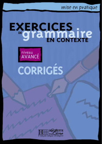 MISE EN PRATIQUE GRAMMAIRE - AVANCE - CORRIGES