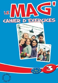 Le Mag' 3 - Cahier d'exercices