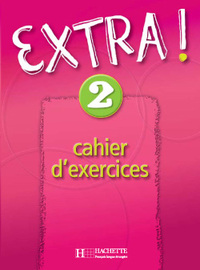 EXTRA ! 2 - CAHIER D'EXERCICES
