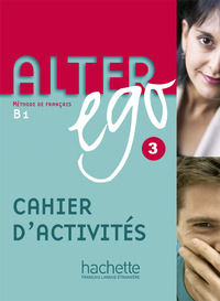 ALTER EGO 3 - CAHIER D'ACTIVITES