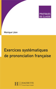 Pratiques de classe - Exercices systématiques de prononciation française