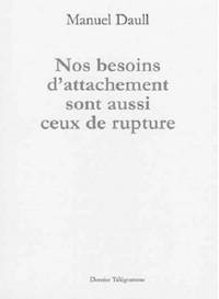 Nos besoins d'attachement sont aussi ceux de rupture