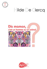 Dis maman, c'est un homme ou u