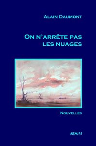 On n'arrête pas les nuages