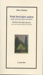 Petit bréviaire païen      pour servir nos frères les arbres