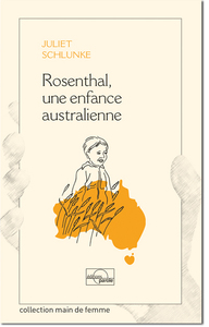 ROSENTHAL, UNE ENFANCE AUSTRALIENNE