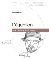 L'EQUATION, UNE VIE D'UNE RIVE A L'AUTRE