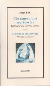Cèu negre d'uno supèmo lus  suivi de   Mesclun de ma jouvènço