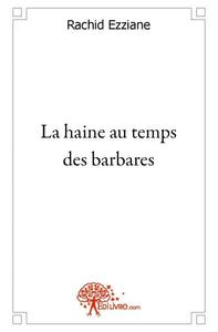 La haine au temps des barbares