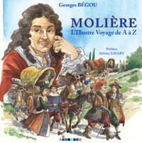 Molière - l'illustre voyage de A à Z