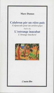 Calabrun pèr un rèire pais   suivi de  L'estrange inacabat