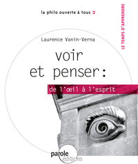 VOIR ET PENSER "DE L'OEIL A L'ESPRIT"