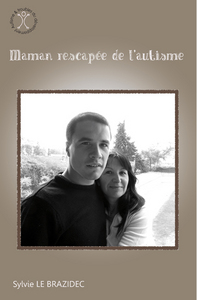 Maman rescapée de l'autisme