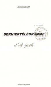 Dernier télégramme d'Al Jack - quotidien culturel subventionné par le Ministère de la médecine légale