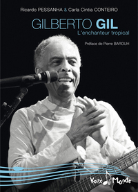 GILBERTO GIL, L'ENCHANTEUR TROPICAL