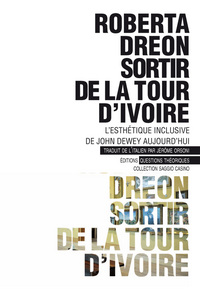 Sortir de la tour d'ivoire - l'esthétique inclusive de John Dewey aujourd'hui