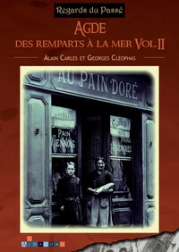 Agde, des remparts à la mer Vol. II