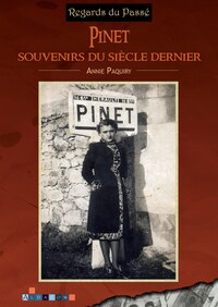 PINET, SOUVENIRS DU SIECLE DERNIER