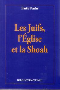 JUIFS, L'EGLISE ET LA SHOAH