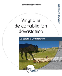 VINGT ANS DE COHABITATION DEVASTATRICE : LA COLERE D'UNE BERGERE