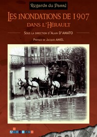 Les inondations de 1907 dans l'Hérault