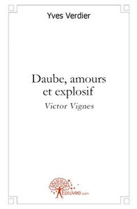 Daube, amours et explosif