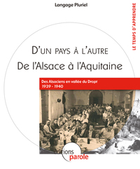 DE L'ALSACE A L'AQUITAINE "DES ALSACIENS EN VALLEE DU DROPT 1939-1940"