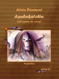 ASUBAKATCHIN (ATTRAPEUR DE REVES) [RELIE]