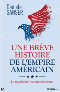 Une brève histoire de l'empire américain - le mythe de l'exceptionnalisme