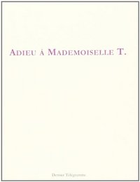 ADIEU A MADEMOISELLE T.