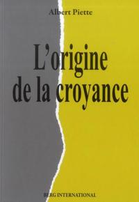 L'ORIGINE DE LA CROYANCE