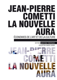 La nouvelle aura - économies de l'art et de la culture