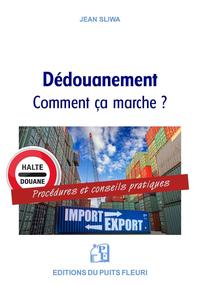 Le dédouanement : comment ça marche ?