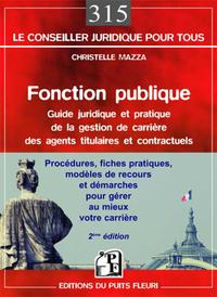 FONCTION PUBLIQUE - GUIDE PRATIQUE DE LA GESTION DE CARRIERE DES AGENTS TITULAIRES ET CONTRACTUELS.